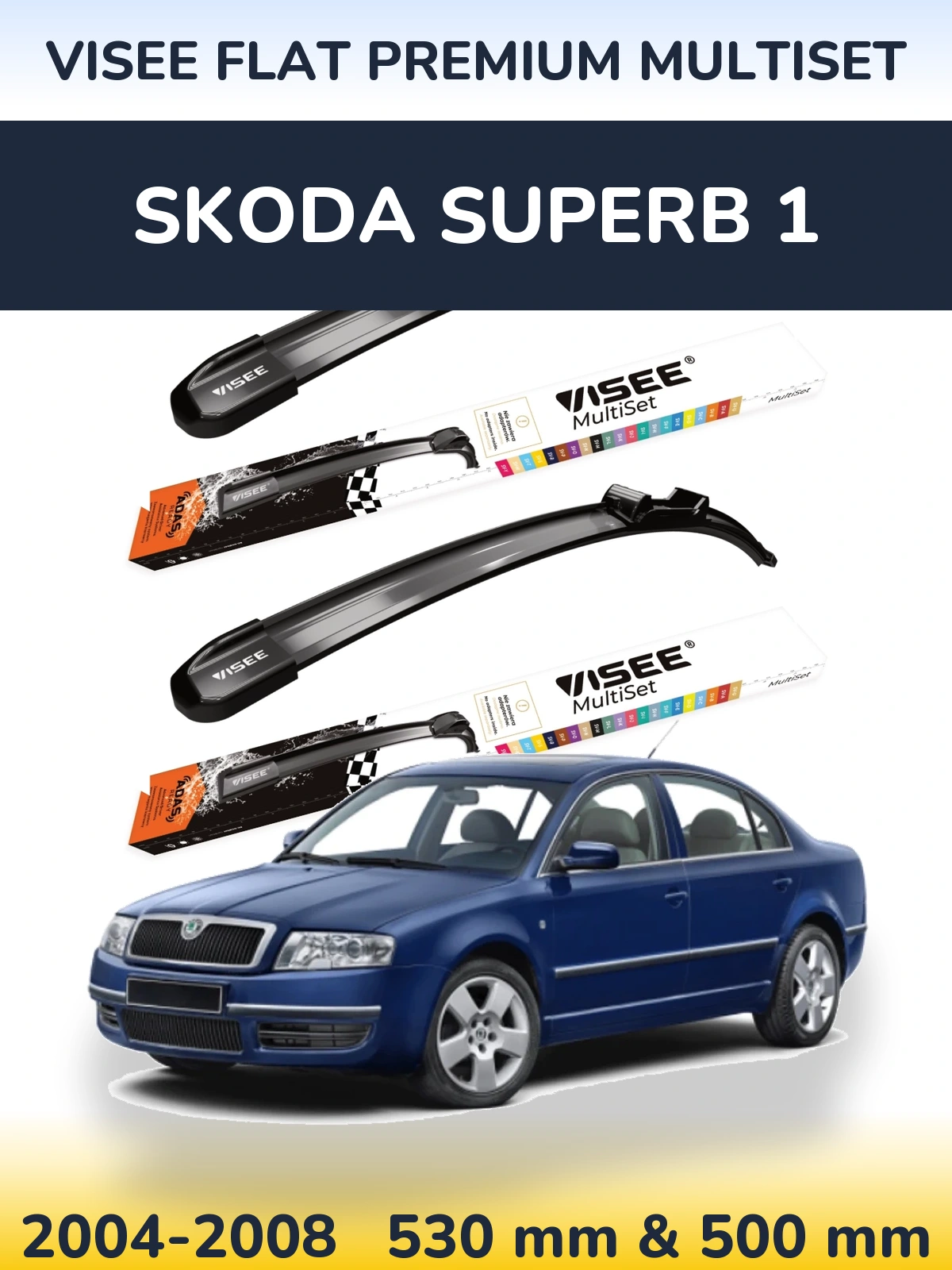 Front wiper blade set VISEE FLAT PREMIUM MultiSet 530 & 500 mm for Skoda Superb 1 2004-2008