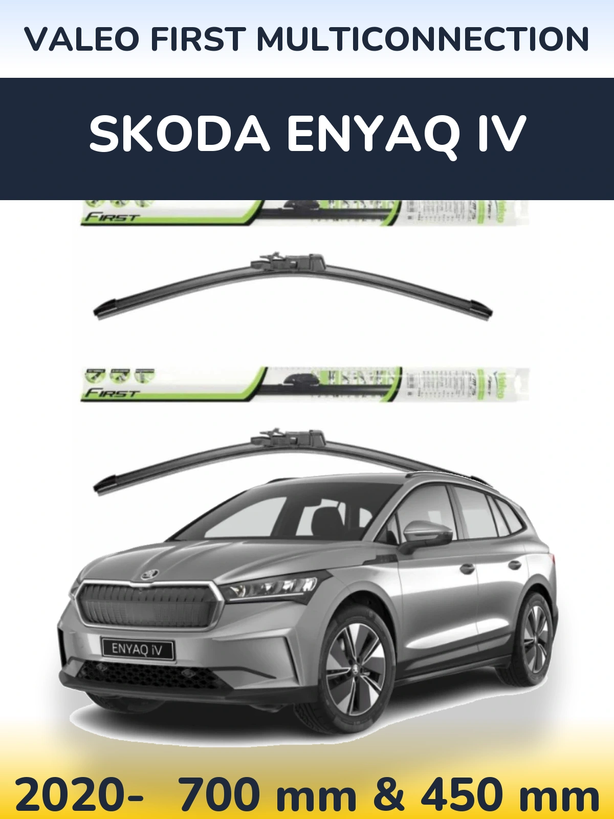 Front wiper blade set Valeo First MultiConnection 700 & 450 mm for Skoda Enyaq iV 2020-2026