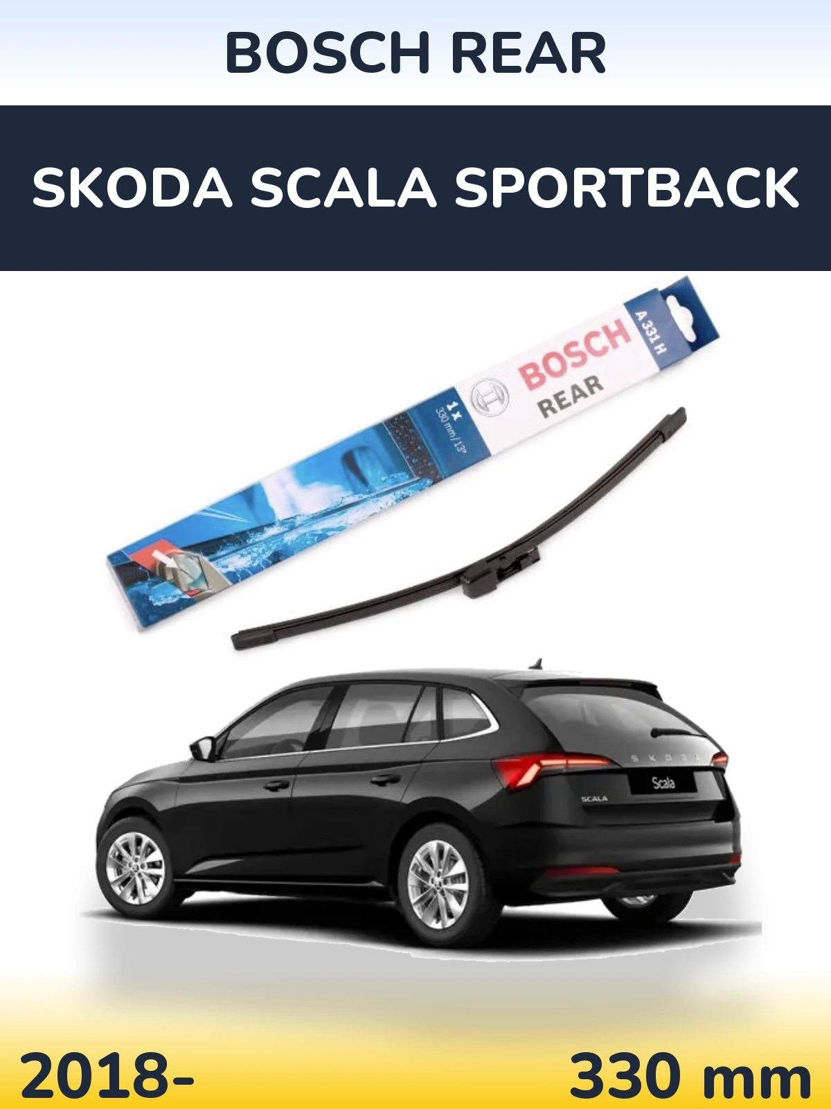 Rear wiper blade BOSCH Rear 330 mm for Skoda Scala Sportback 2018-2026