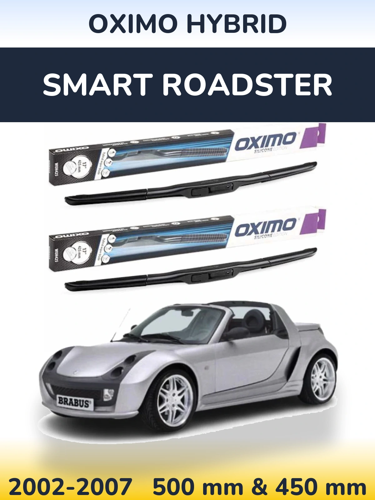 Front wiper blade set Oximo Hybrid 500 & 450 mm for Smart Roadster 2002-2007