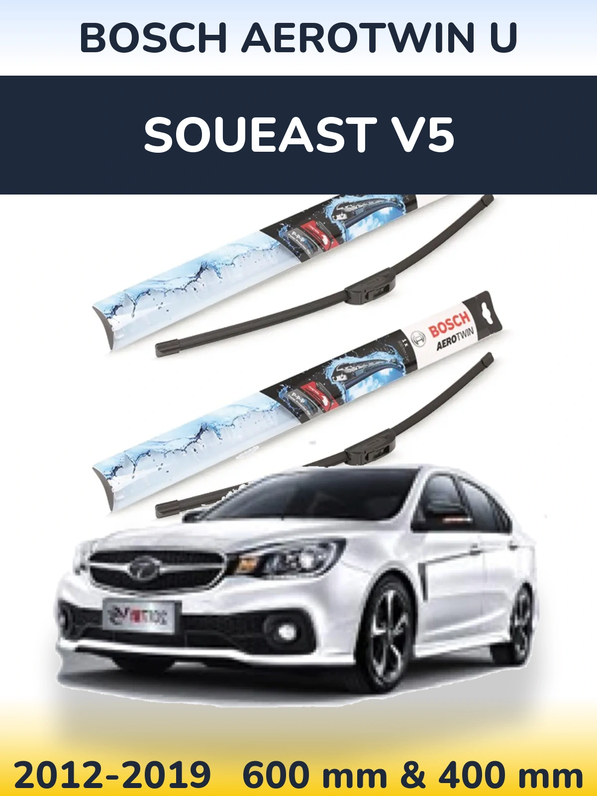 Front wiper blade set BOSCH AeroTwin U 600 & 400 mm for Soueast V5 2012-2019