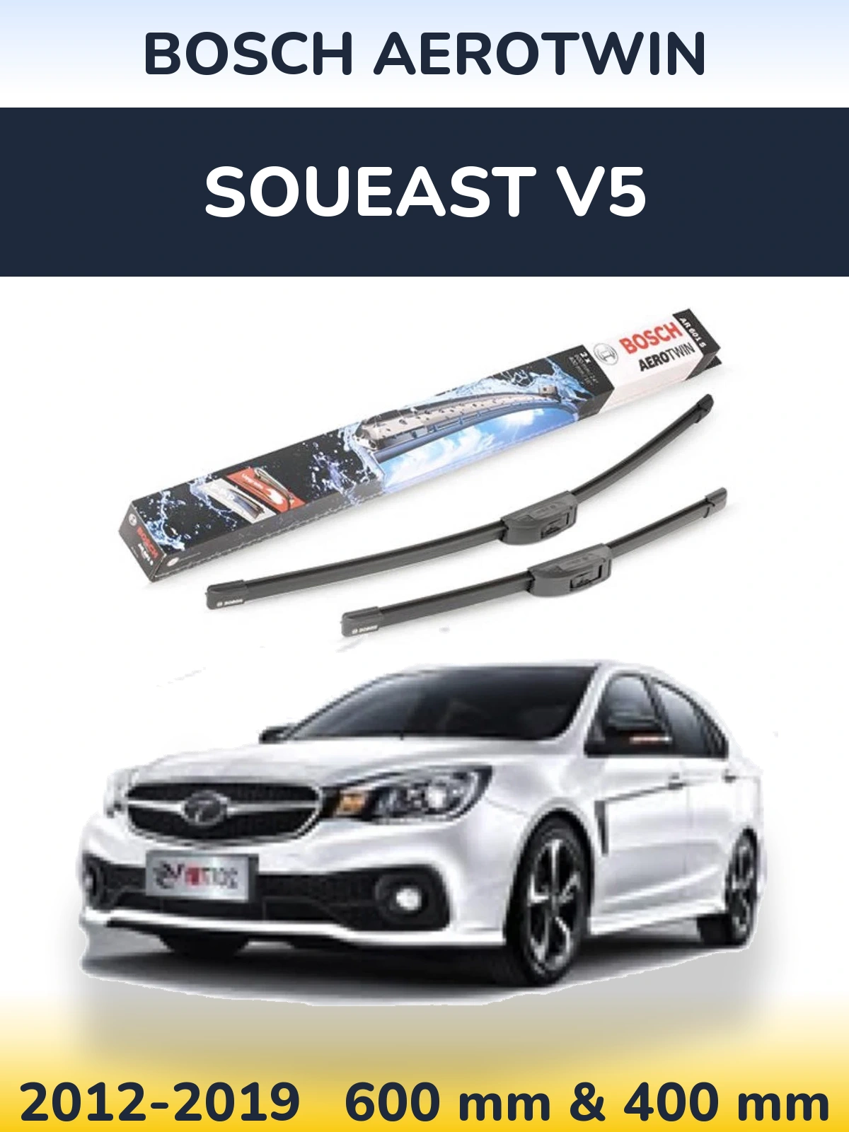 Front wiper blade set BOSCH AeroTwin 600 & 400 mm for Soueast V5 2012-2019