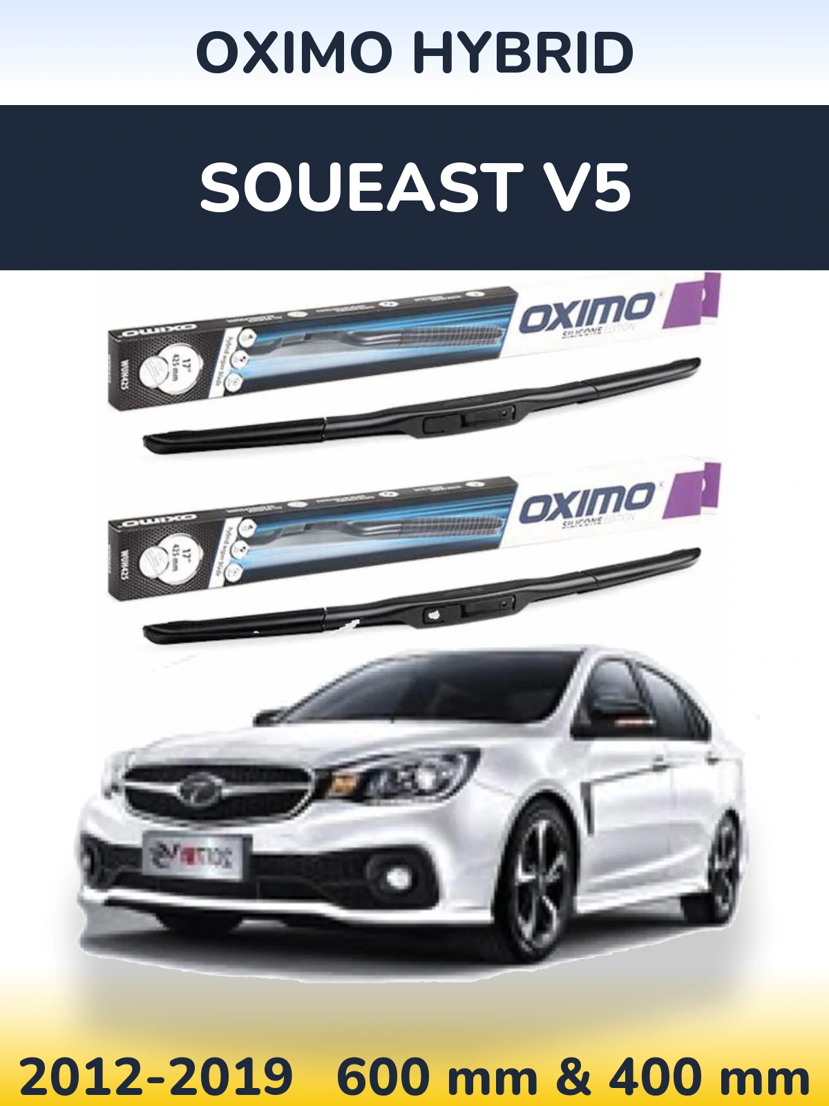 Front wiper blade set Oximo Hybrid 600 & 400 mm for Soueast V5 2012-2019