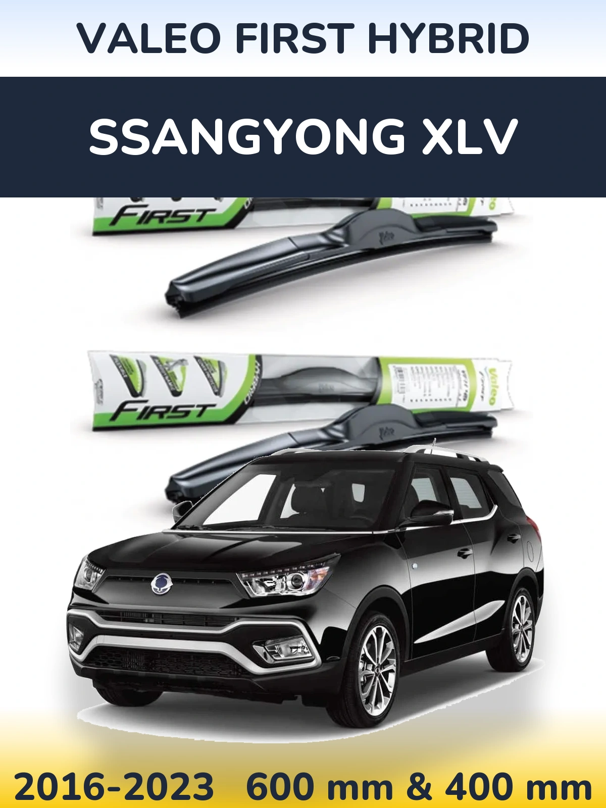 Front wiper blade set Valeo First Hybrid 600 & 400 mm for SsangYong XLV 2016-2023