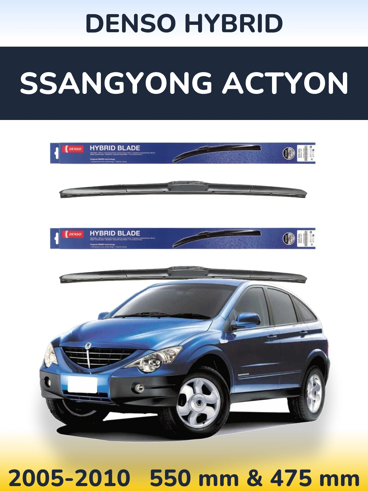 Front wiper blade set Denso Hybrid 550 & 475 mm for SsangYong Actyon 2005-2010