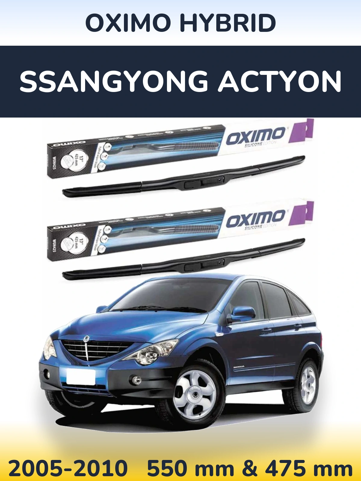 Front wiper blade set Oximo Hybrid 550 & 475 mm for SsangYong Actyon 2005-2010