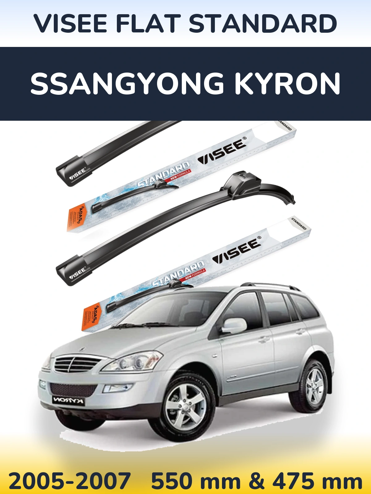 Front wiper blade set VISEE FLAT STANDARD 550 & 475 mm for SsangYong Kyron 2005-2007