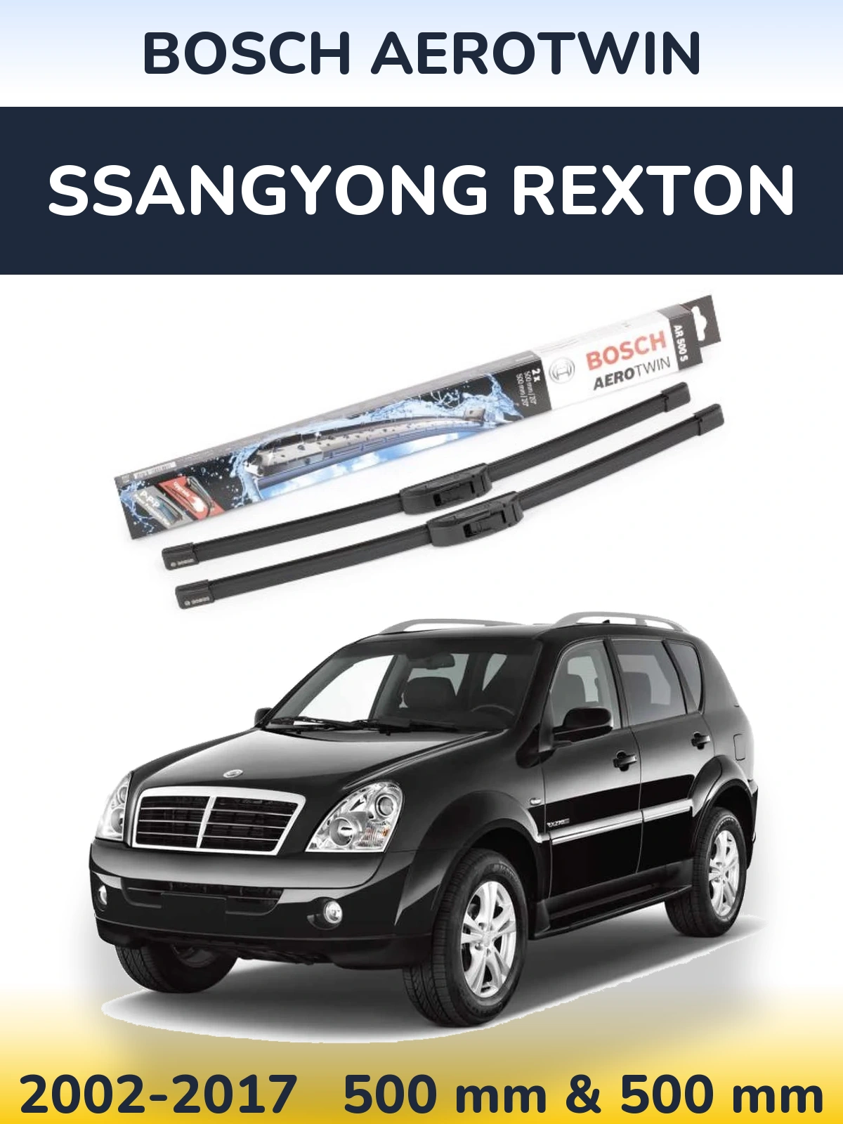 Front wiper blade set BOSCH AeroTwin 500 & 500 mm for SsangYong Rexton 2002-2017