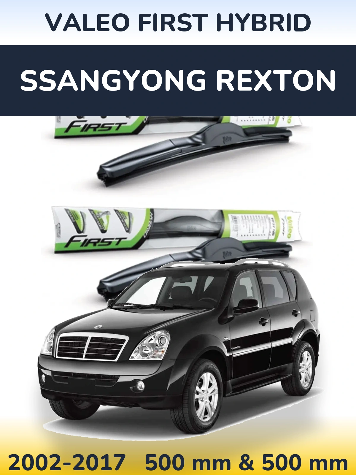 Front wiper blade set Valeo First Hybrid 500 & 500 mm for SsangYong Rexton 2002-2017