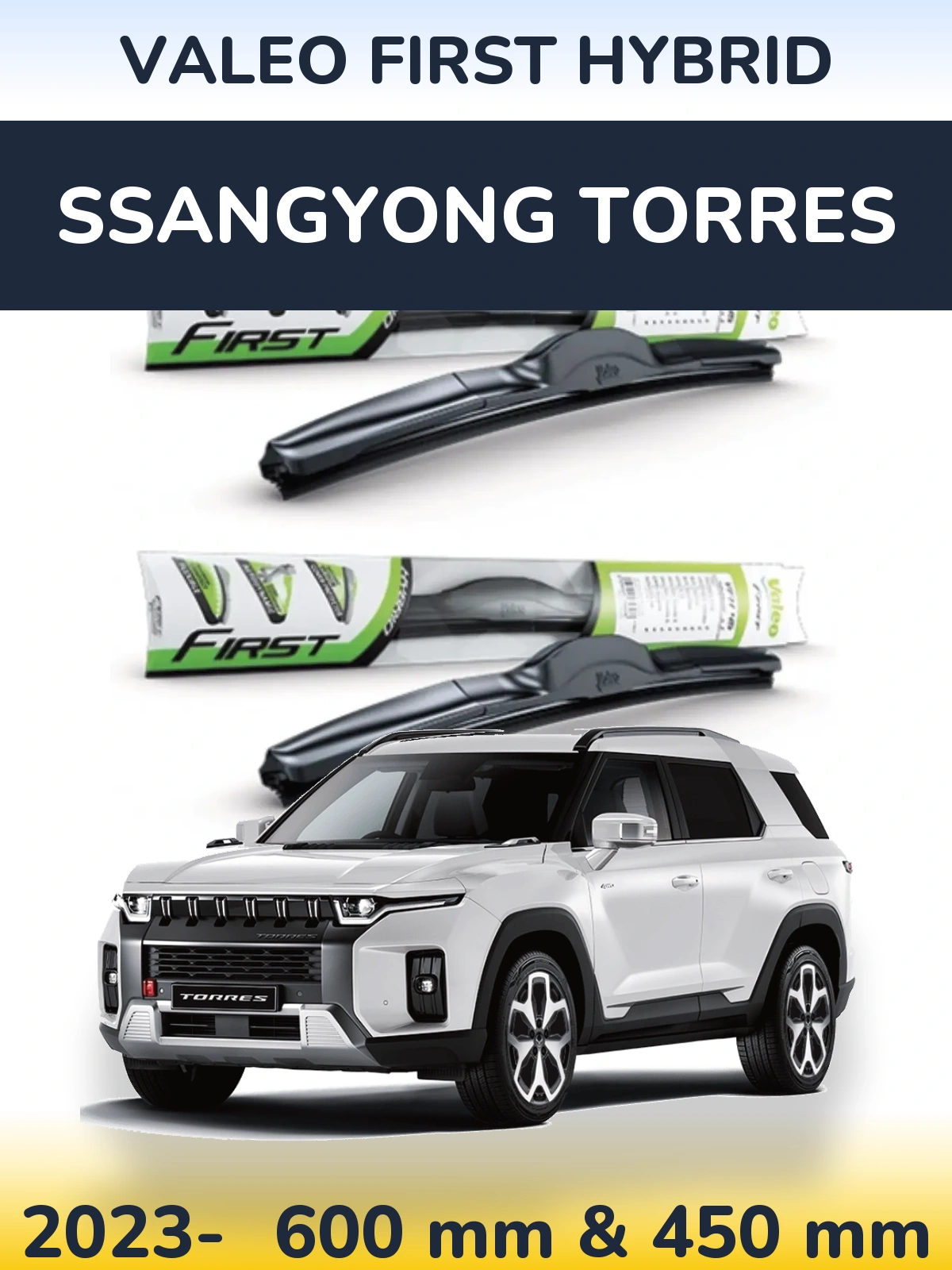Front wiper blade set Valeo First Hybrid 600 & 450 mm for SsangYong Torres 2023-2026