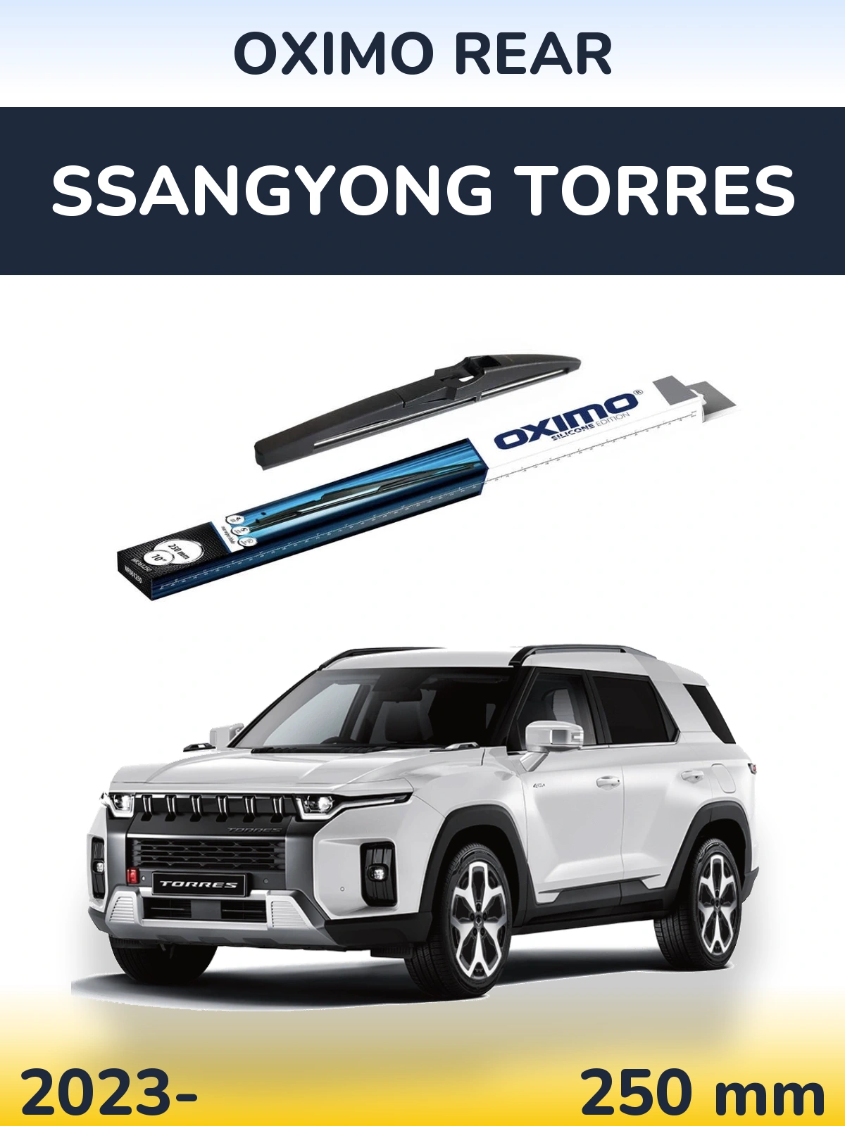 Rear wiper blade Oximo Rear 250 mm for SsangYong Torres 2023-2026