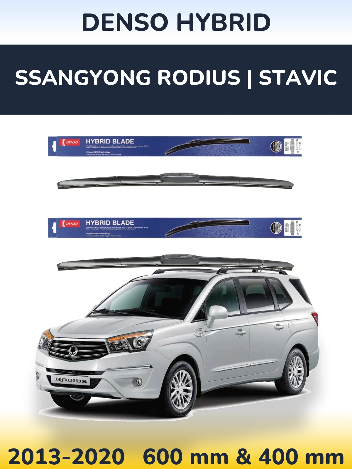 Комплект передніх щіток Denso Hybrid 600 & 400 мм для SsangYong Rodius | Stavic 2013-2020