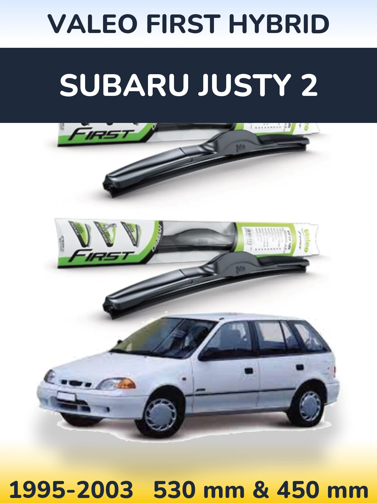 Комплект передніх щіток Valeo First Hybrid 530 & 450 мм для Subaru Justy 2 1995-2003