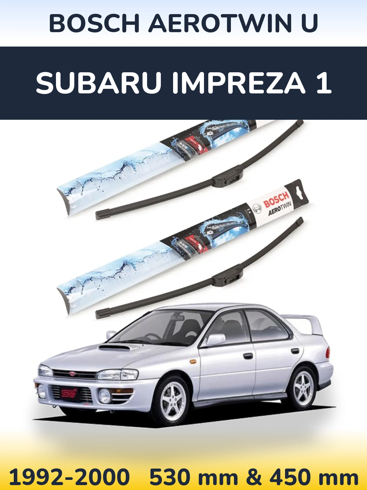 Комплект передних дворников BOSCH AeroTwin U 530 & 450 мм для Subaru Impreza 1 1992-2000
