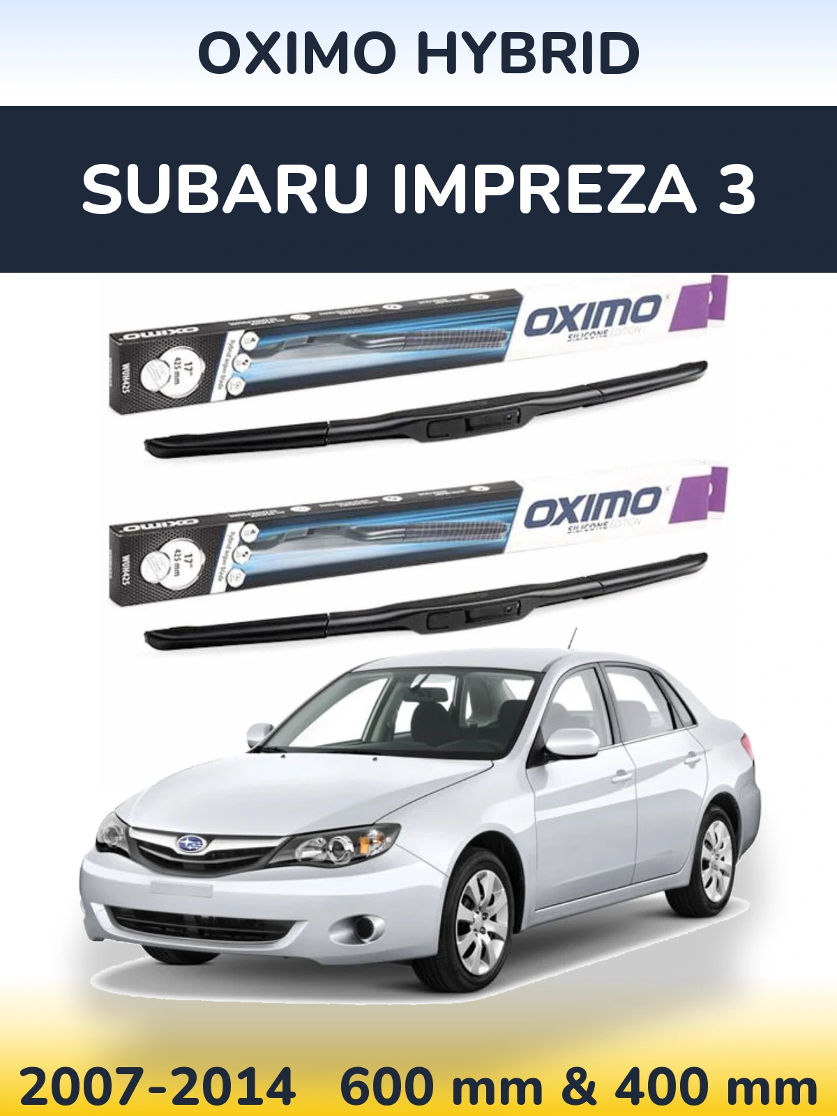 Front wiper blade set Oximo Hybrid 600 & 400 mm for Subaru Impreza 3 2007-2014