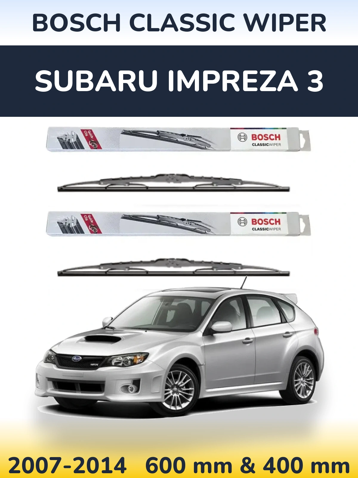 Front wiper blade set BOSCH Classic Wiper 600 & 400 mm for Subaru Impreza 3 2007-2014