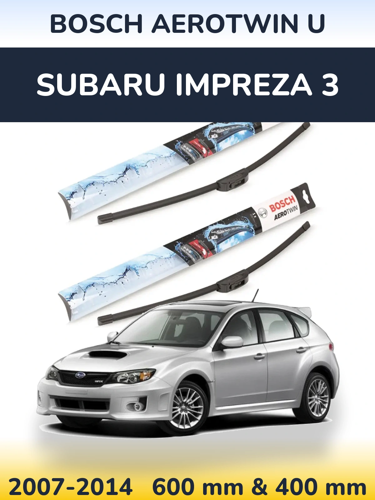 Комплект передних дворников BOSCH AeroTwin U 600 & 400 мм для Subaru Impreza 3 2007-2014