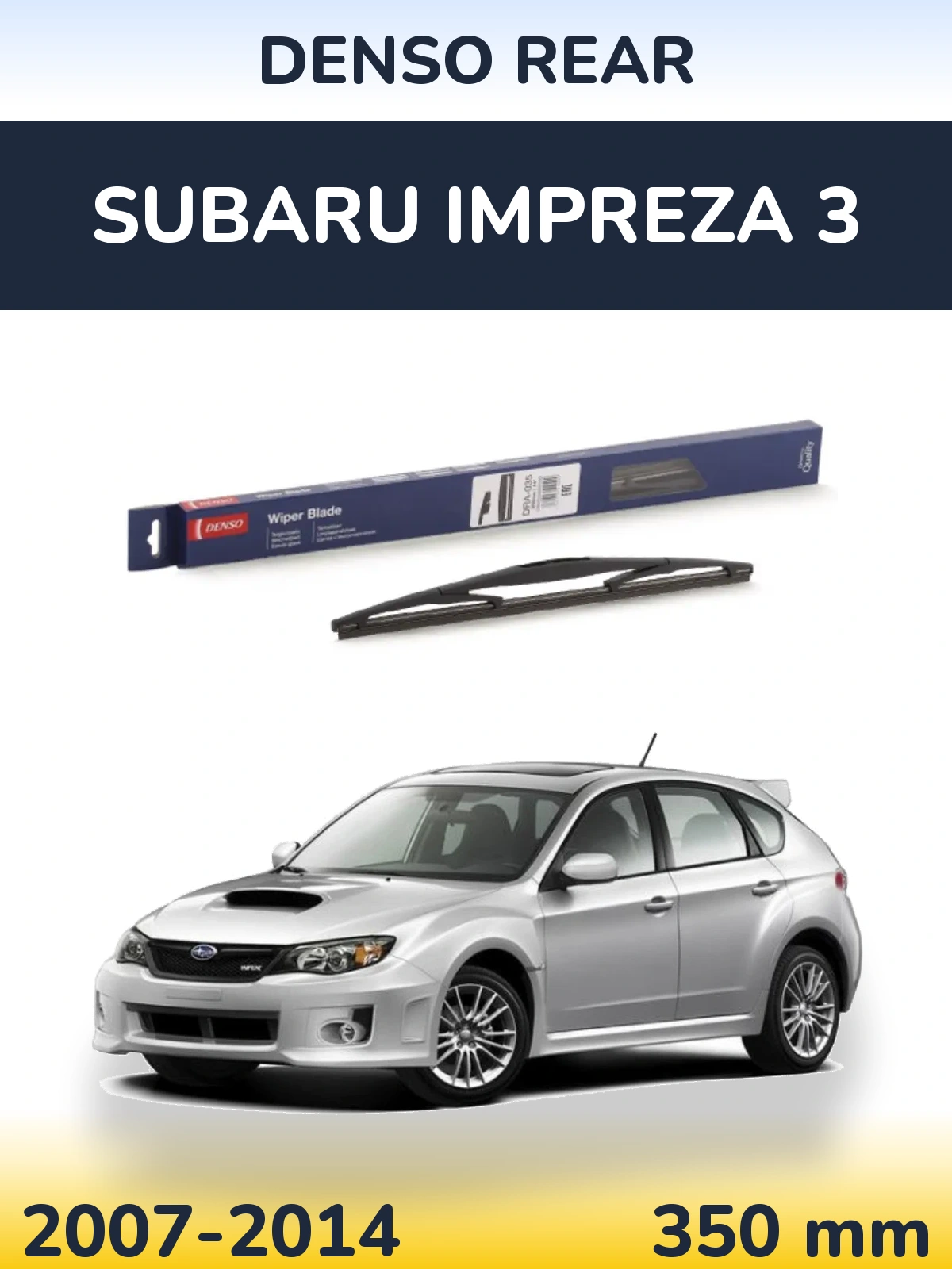 Rear wiper blade Denso Rear 350 mm for Subaru Impreza 3 2007-2014