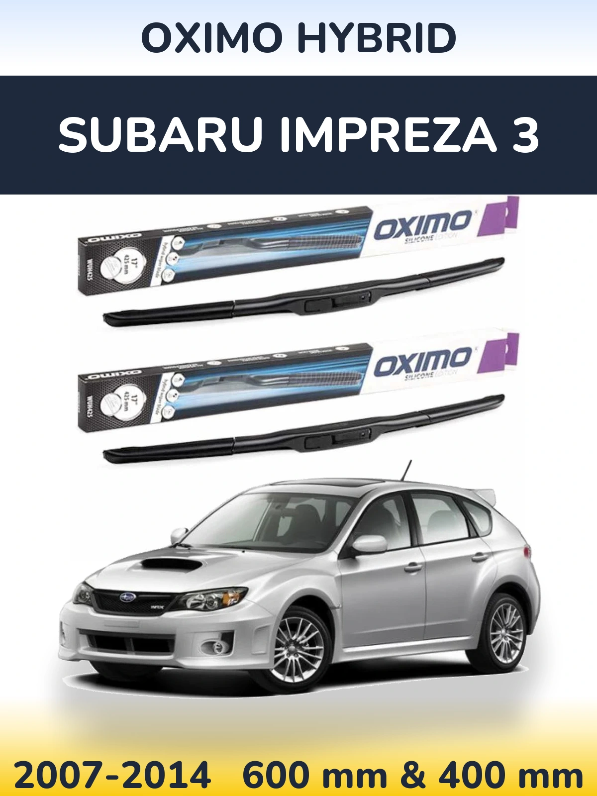 Front wiper blade set Oximo Hybrid 600 & 400 mm for Subaru Impreza 3 2007-2014