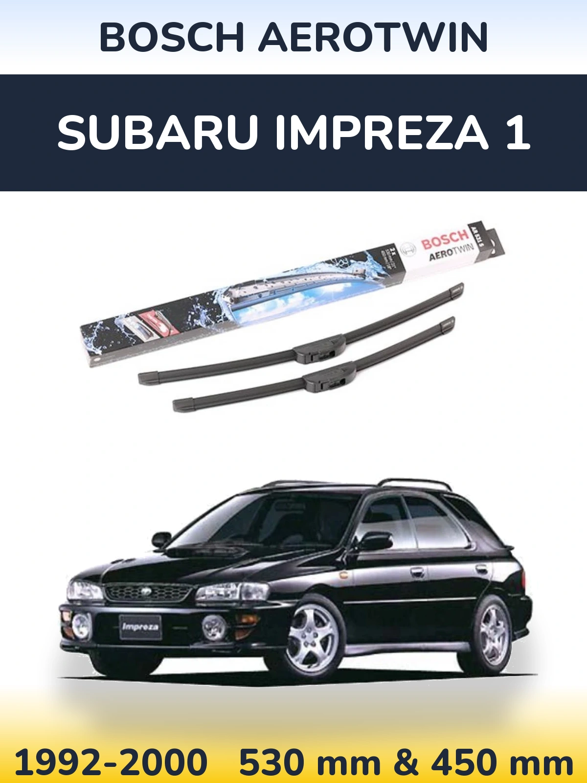 Комплект передніх щіток BOSCH AeroTwin 530 & 450 мм для Subaru Impreza 1 1992-2000