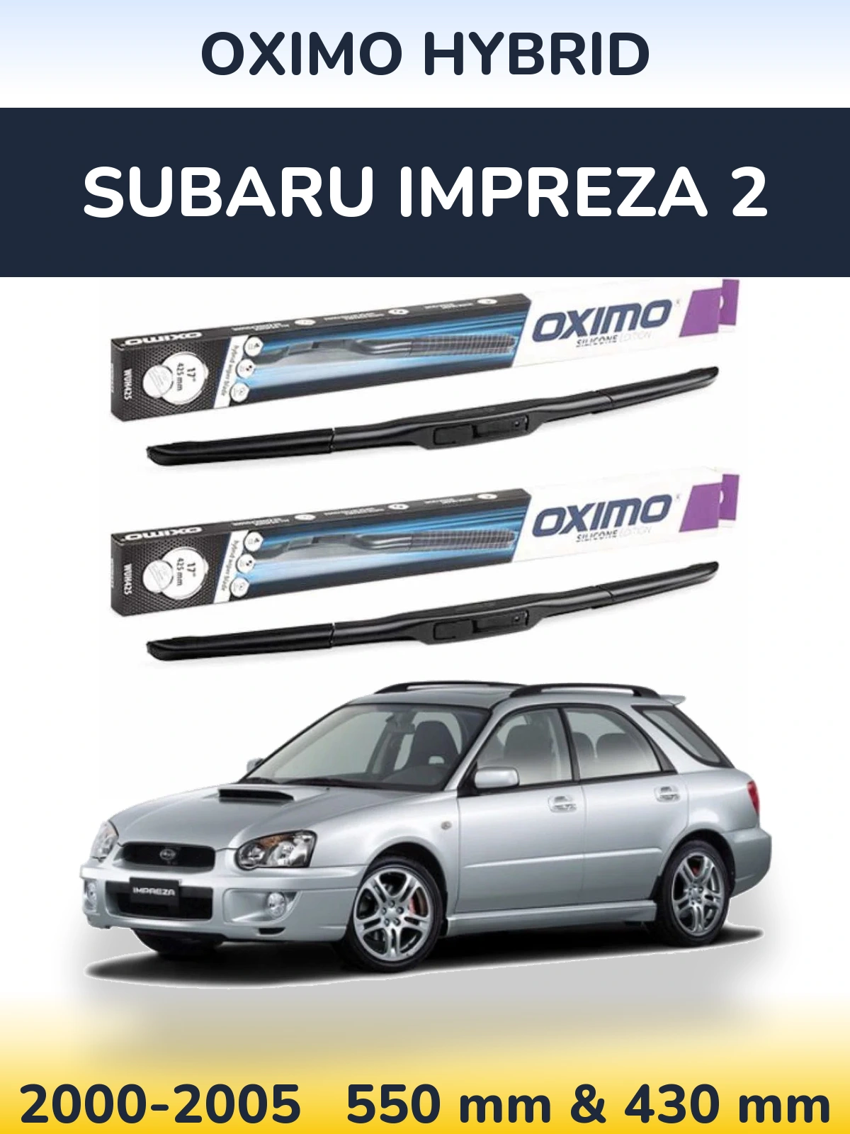 Front wiper blade set Oximo Hybrid 550 & 430 mm for Subaru Impreza 2 2000-2005
