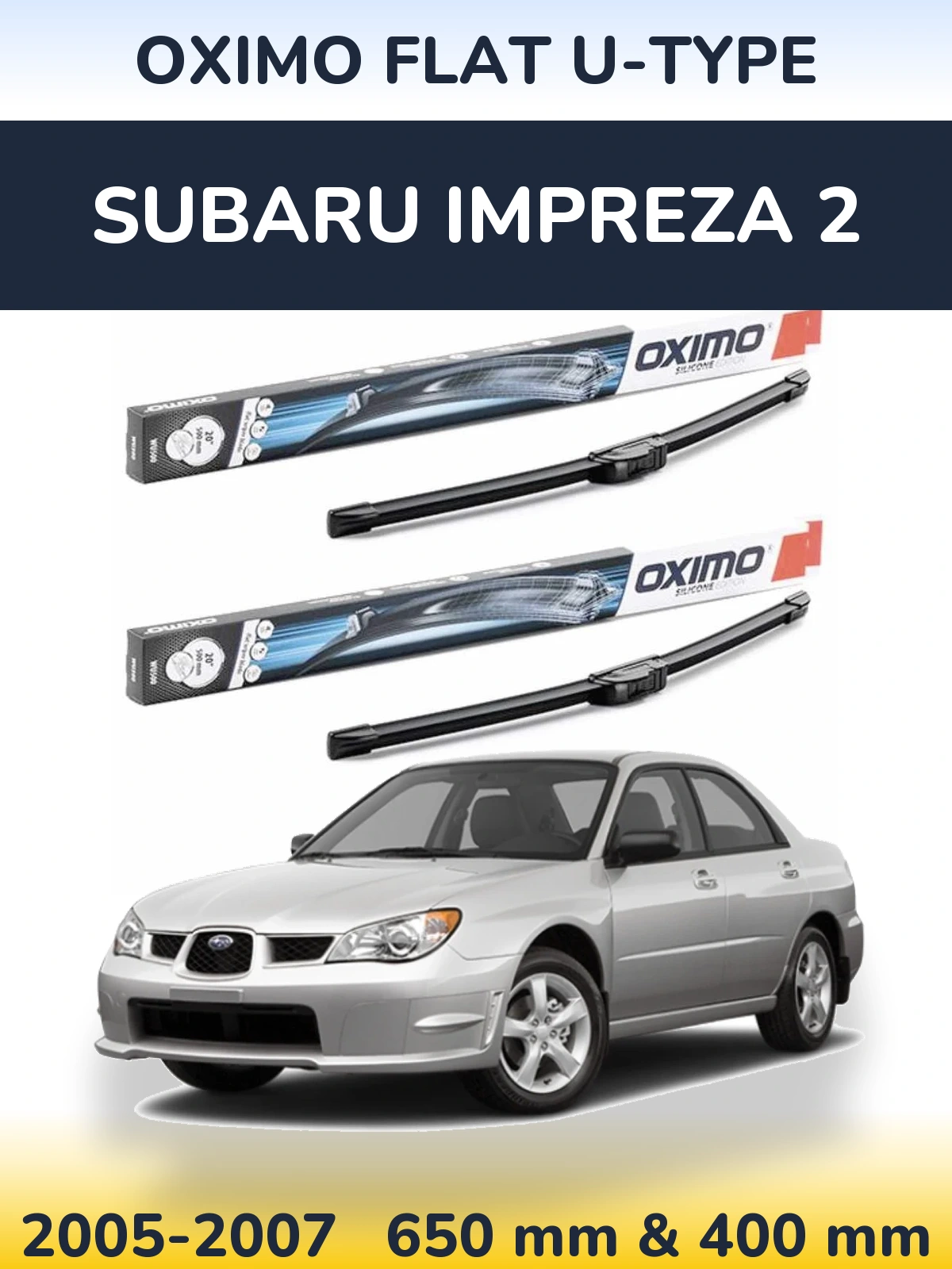 Front wiper blade set Oximo Flat U-type 650 & 400 mm for Subaru Impreza 2 2005-2007