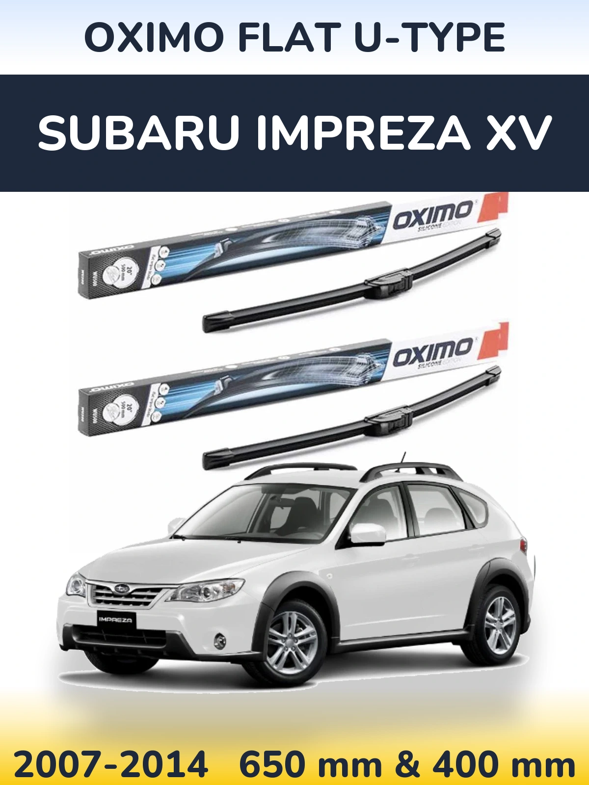 Комплект передніх щіток Oximo Flat U-type 650 & 400 мм для Subaru Impreza XV 2007-2014