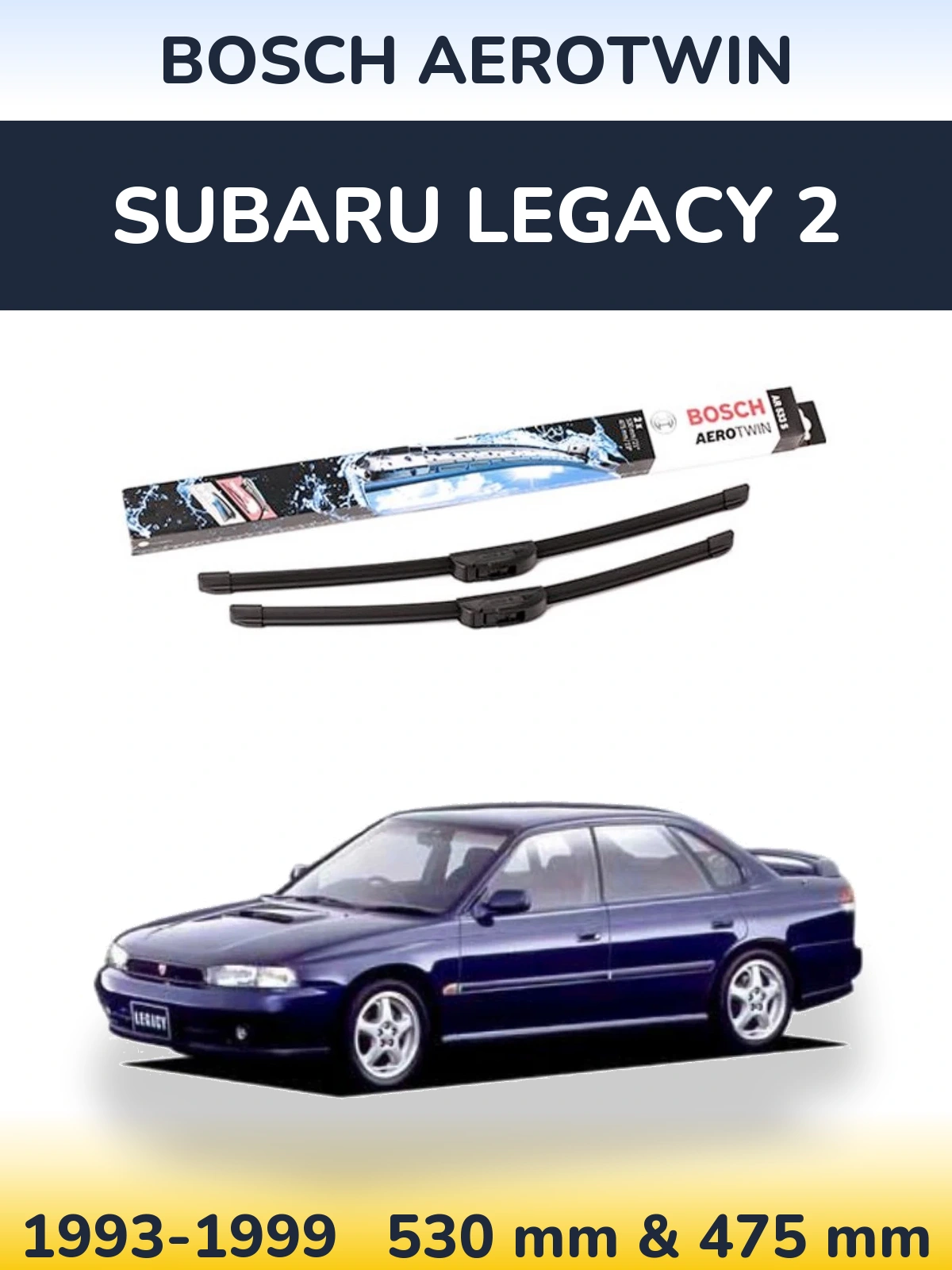 Комплект передних дворников BOSCH AeroTwin 530 & 475 мм для Subaru Legacy 2 1993-1999