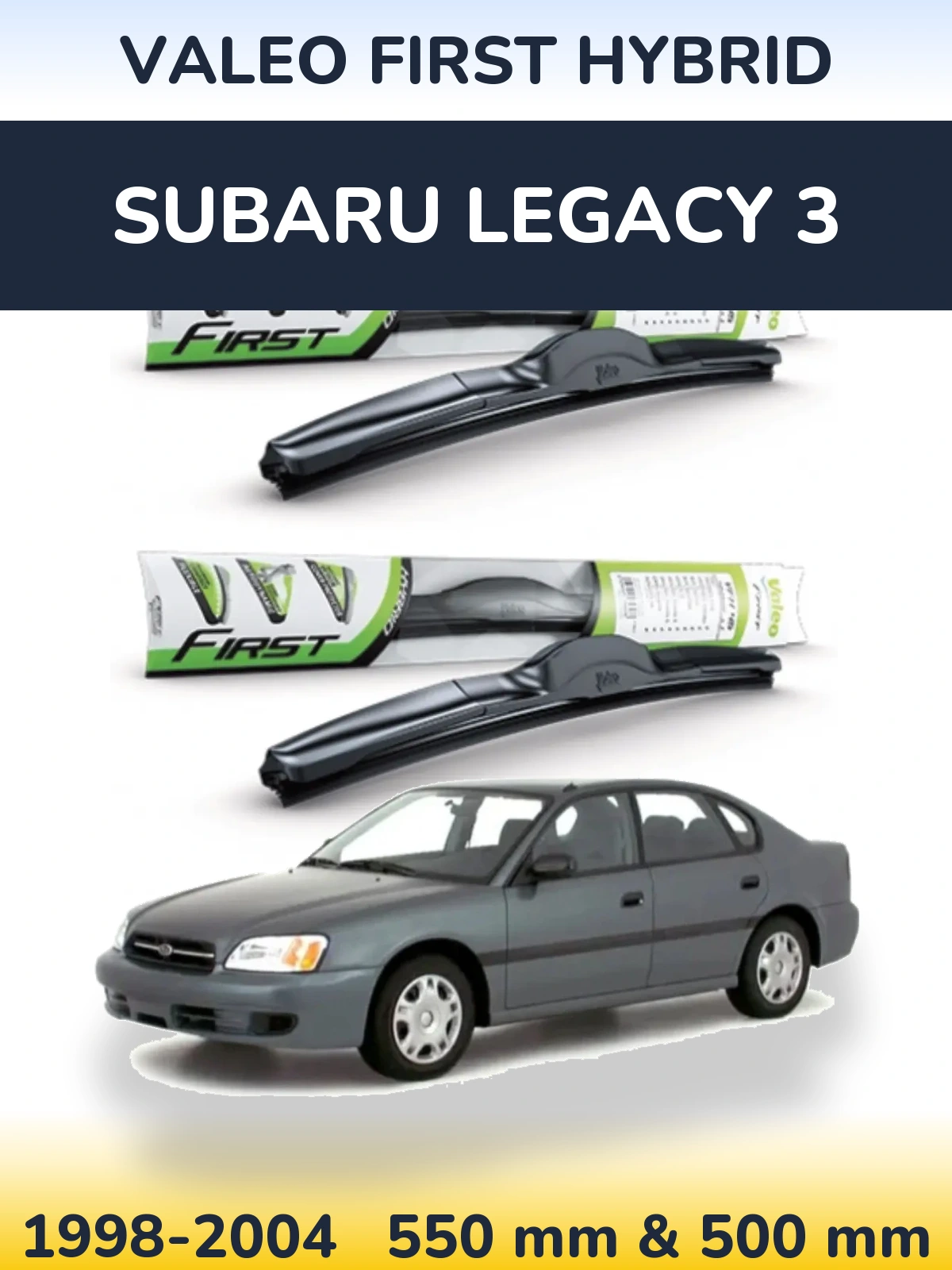 Front wiper blade set Valeo First Hybrid 550 & 500 mm for Subaru Legacy 3 1998-2004