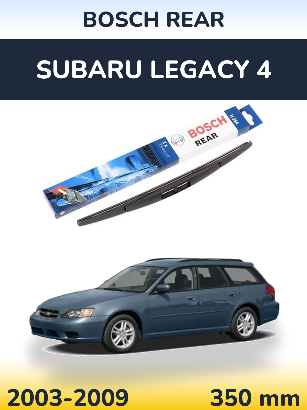 Rear wiper blade BOSCH Rear 350 mm for Subaru Legacy 4 2003-2009