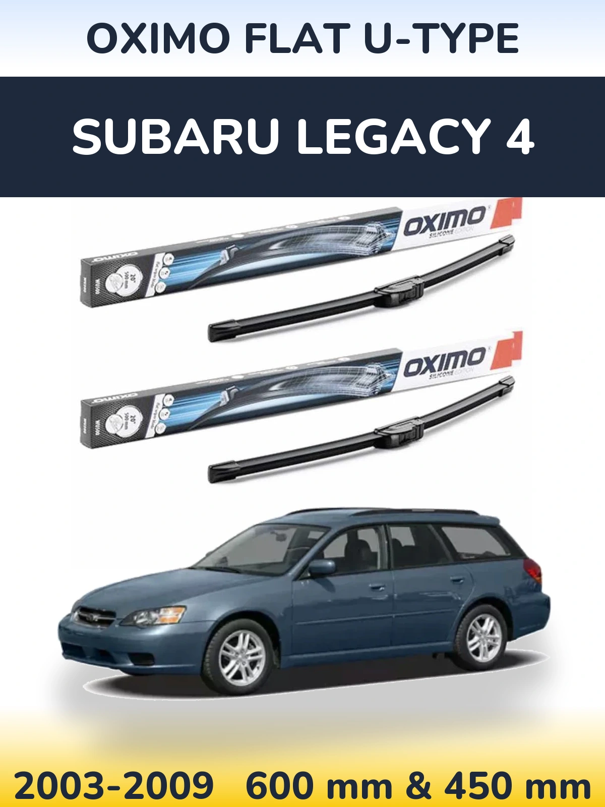 Front wiper blade set Oximo Flat U-type 600 & 450 mm for Subaru Legacy 4 2003-2009