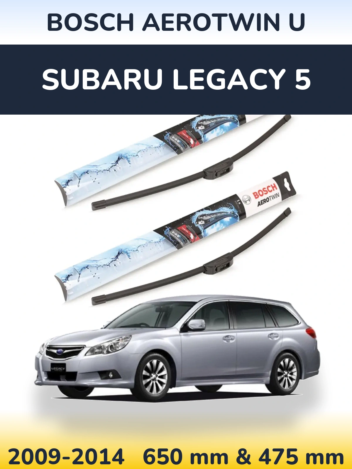 Front wiper blade set BOSCH AeroTwin U 650 & 475 mm for Subaru Legacy 5 2009-2014