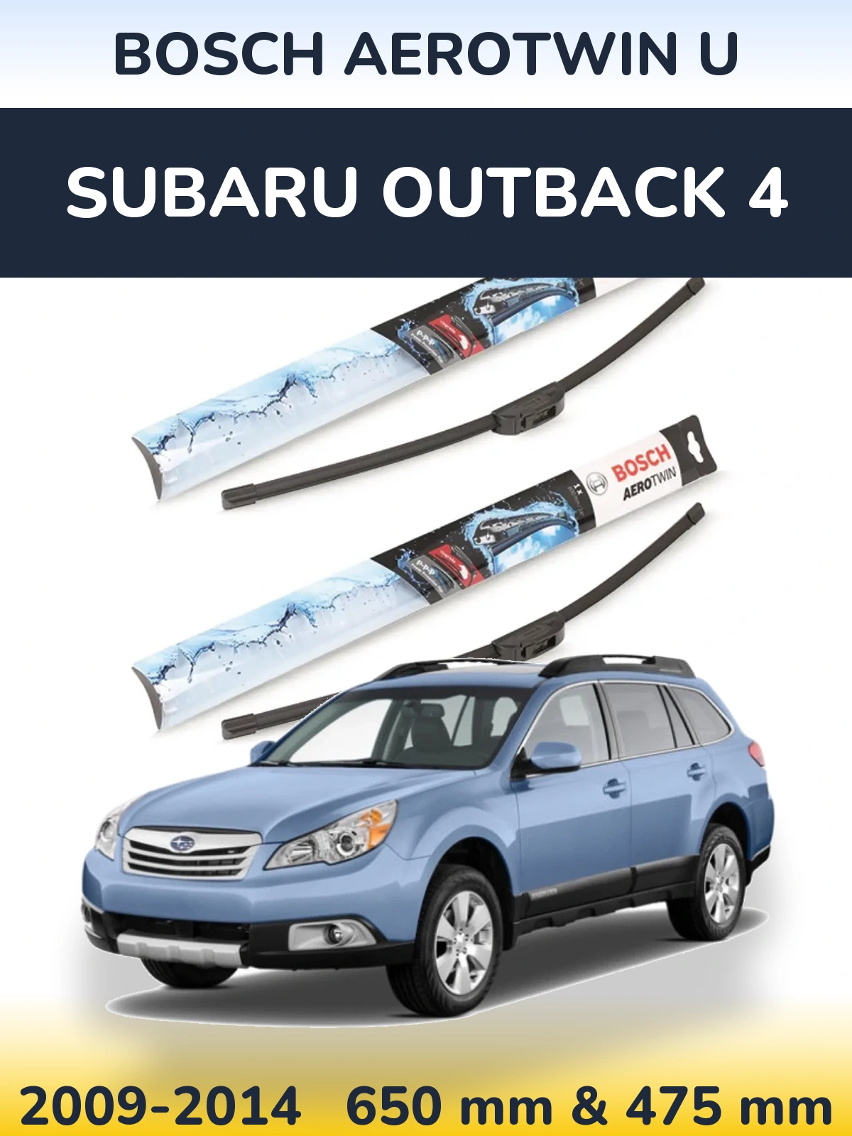 Front wiper blade set BOSCH AeroTwin U 650 & 475 mm for Subaru Outback 4 2009-2014