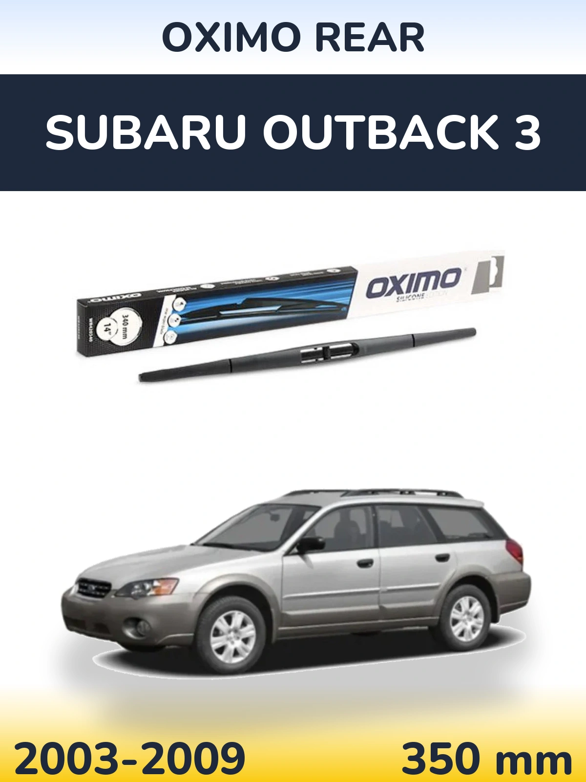 Задня щітка Oximo Rear 350 мм для Subaru Outback 3 2003-2009