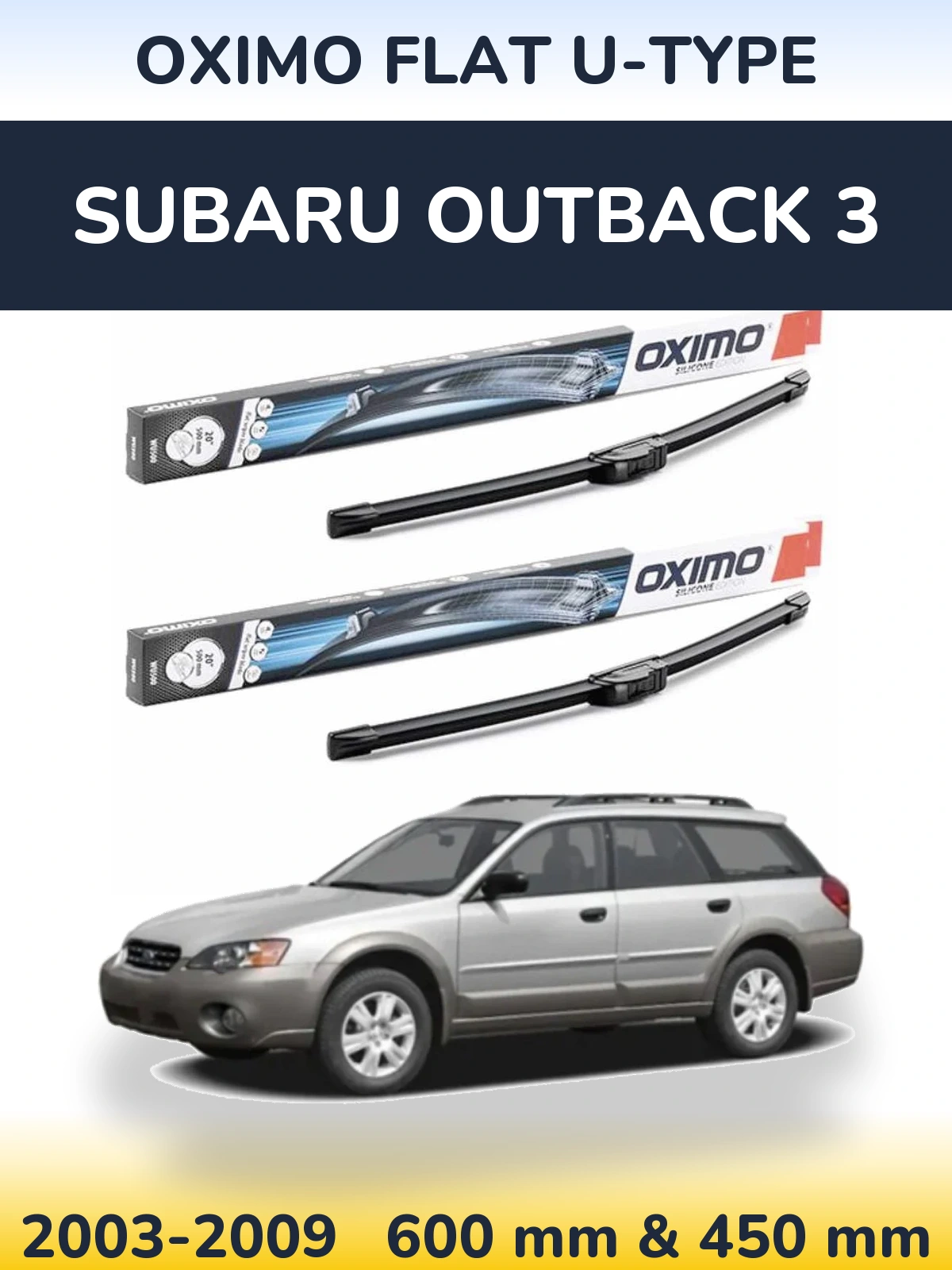 Front wiper blade set Oximo Flat U-type 600 & 450 mm for Subaru Outback 3 2003-2009