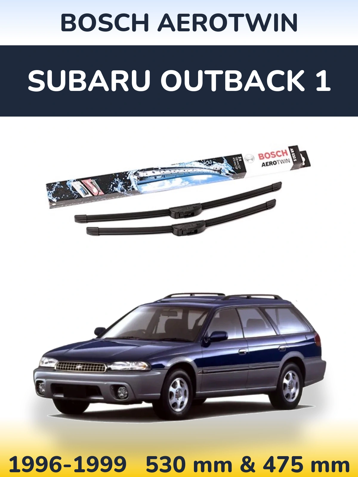 Front wiper blade set BOSCH AeroTwin 530 & 475 mm for Subaru Outback 1 1996-1999