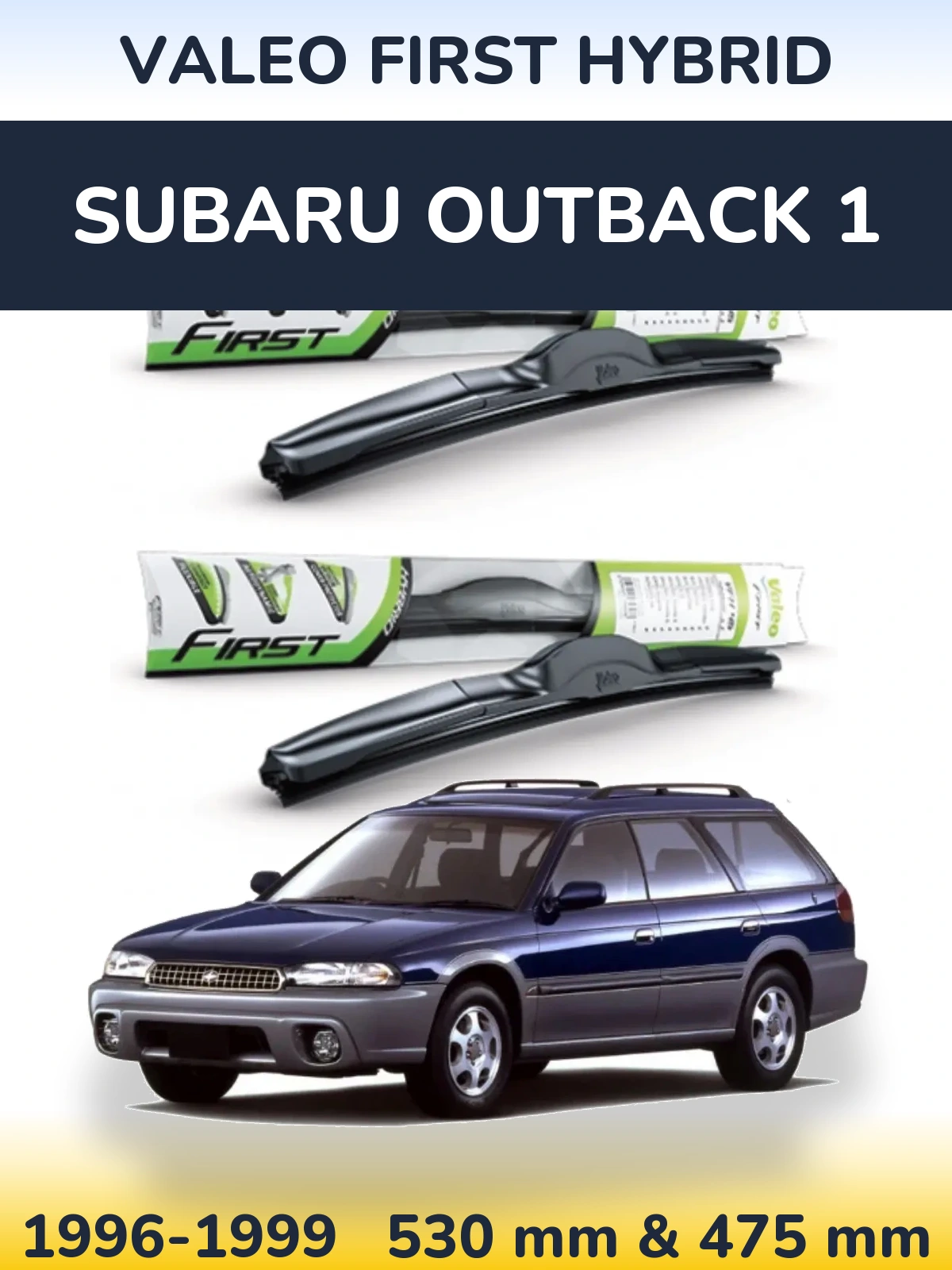 Front wiper blade set Valeo First Hybrid 530 & 475 mm for Subaru Outback 1 1996-1999