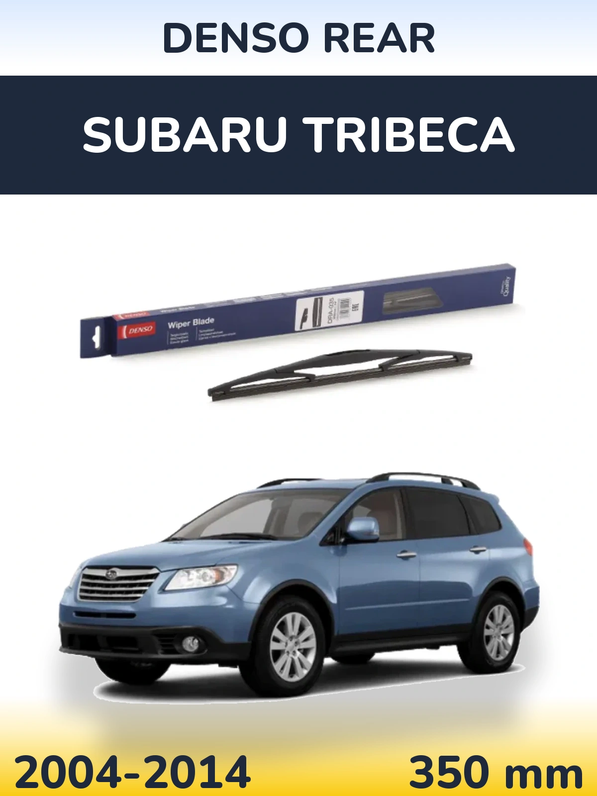 Задня щітка Denso Rear 350 мм для Subaru Tribeca 2004-2014