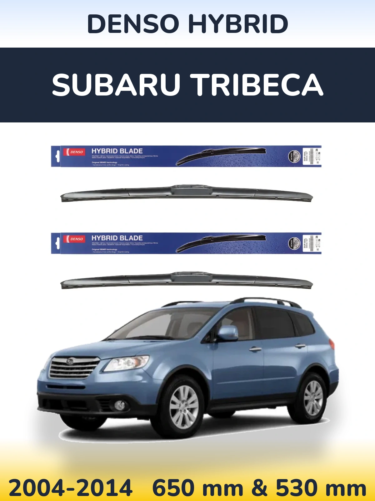 Комплект передних дворников Denso Hybrid 650 & 530 мм для Subaru Tribeca 2004-2014