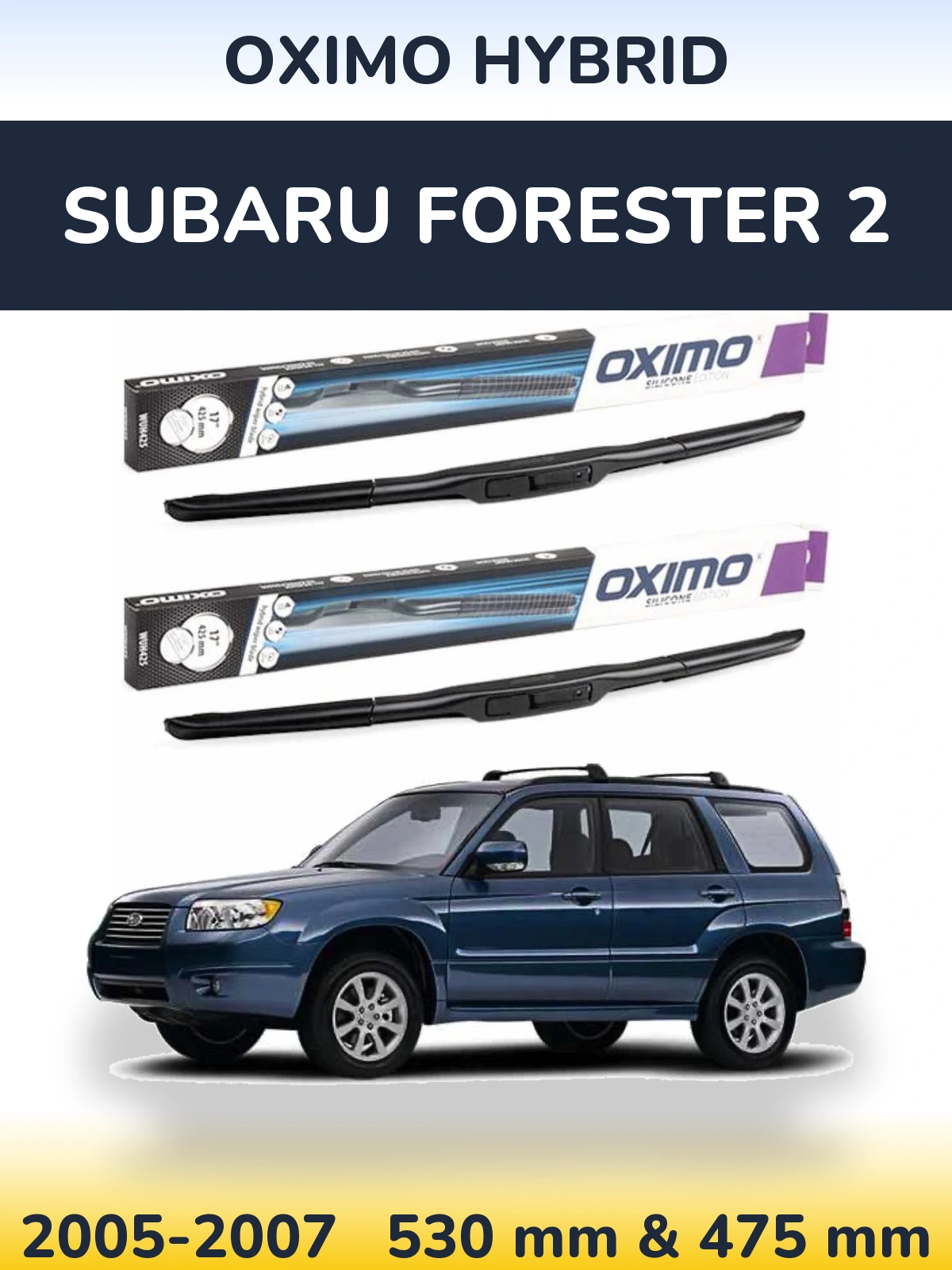 Front wiper blade set Oximo Hybrid 530 & 475 mm for Subaru Forester 2 2005-2007