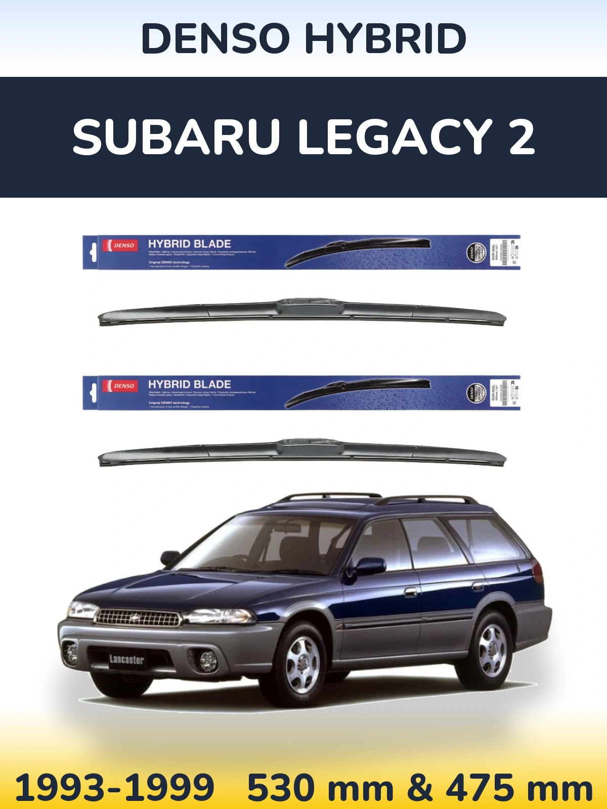 Front wiper blade set Denso Hybrid 530 & 475 mm for Subaru Legacy 2 1993-1999