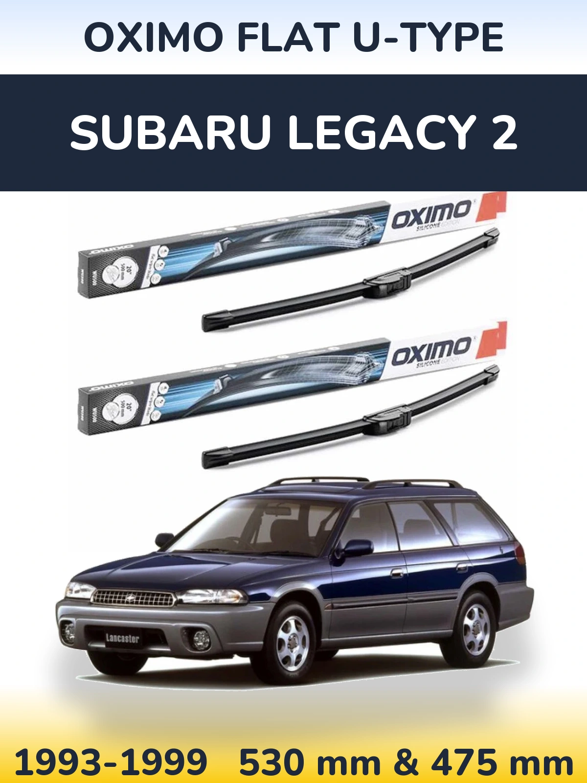 Front wiper blade set Oximo Flat U-type 530 & 475 mm for Subaru Legacy 2 1993-1999