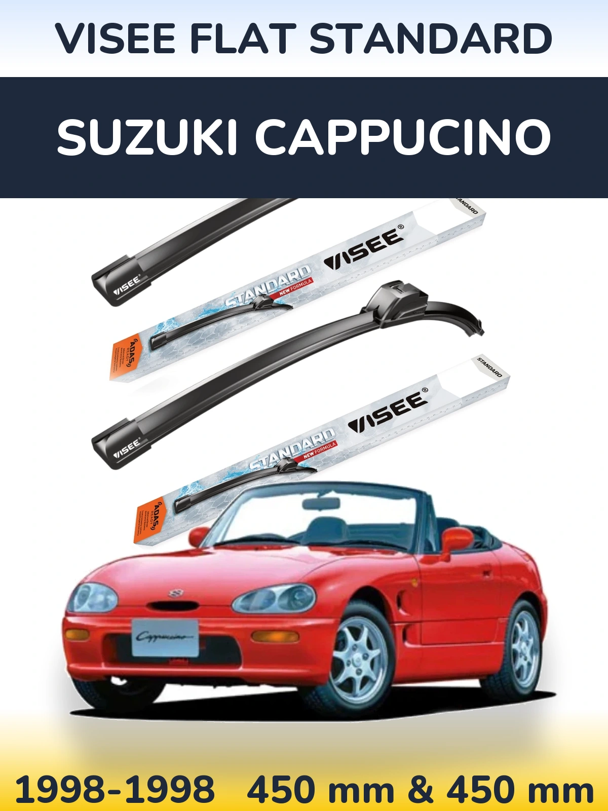 Front wiper blade set VISEE FLAT STANDARD 450 & 450 mm for Suzuki Cappucino 1998-1998