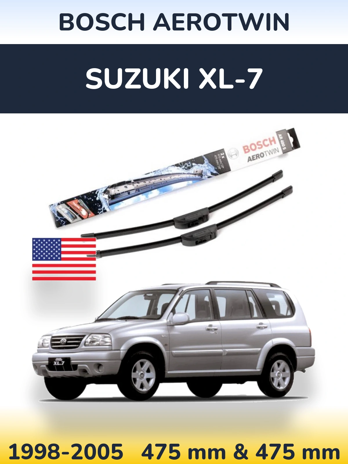 Front wiper blade set BOSCH AeroTwin 475 & 475 mm for Suzuki XL-7 1998-2005