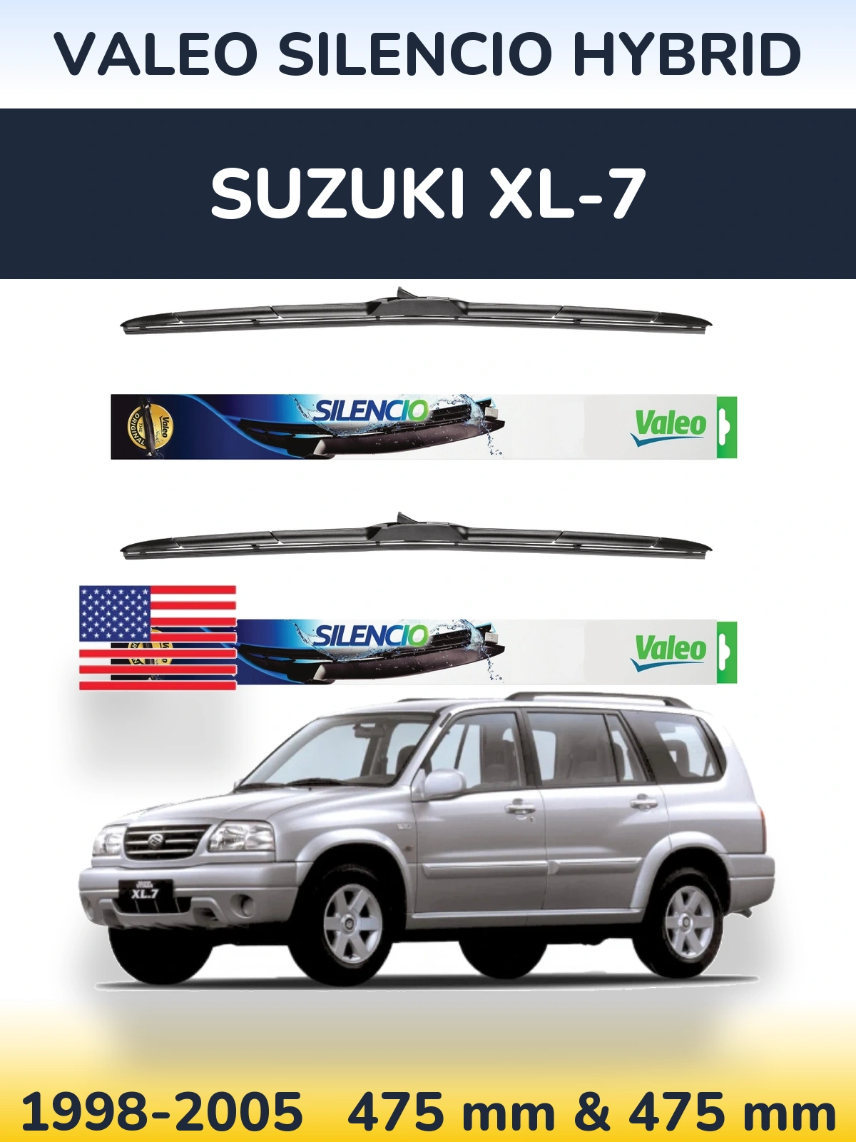 Front wiper blade set Valeo Silencio Hybrid 475 & 475 mm for Suzuki XL-7 1998-2005