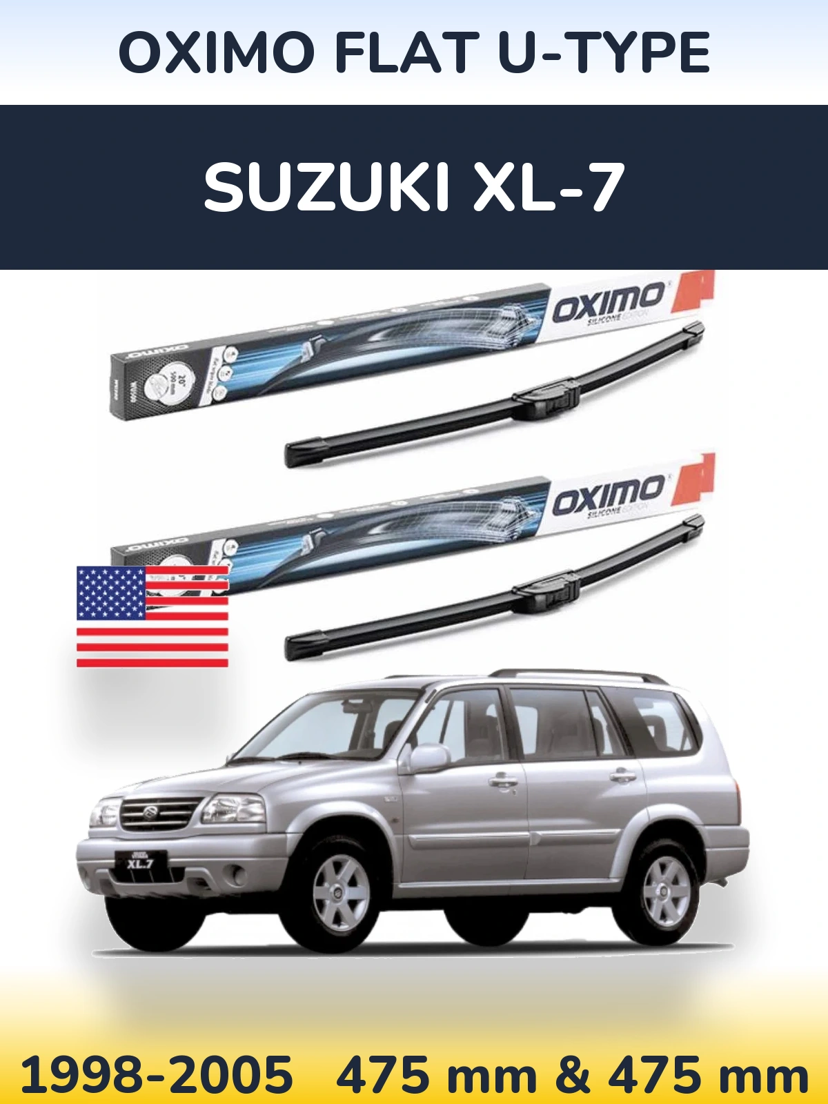 Front wiper blade set Oximo Flat U-type 475 & 475 mm for Suzuki XL-7 1998-2005