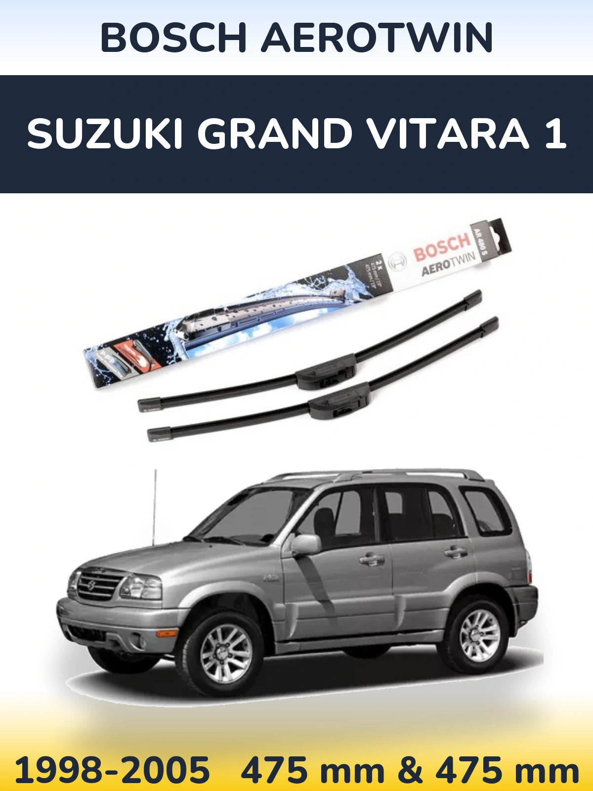 Front wiper blade set BOSCH AeroTwin 475 & 475 mm for Suzuki Grand Vitara 1 1998-2005