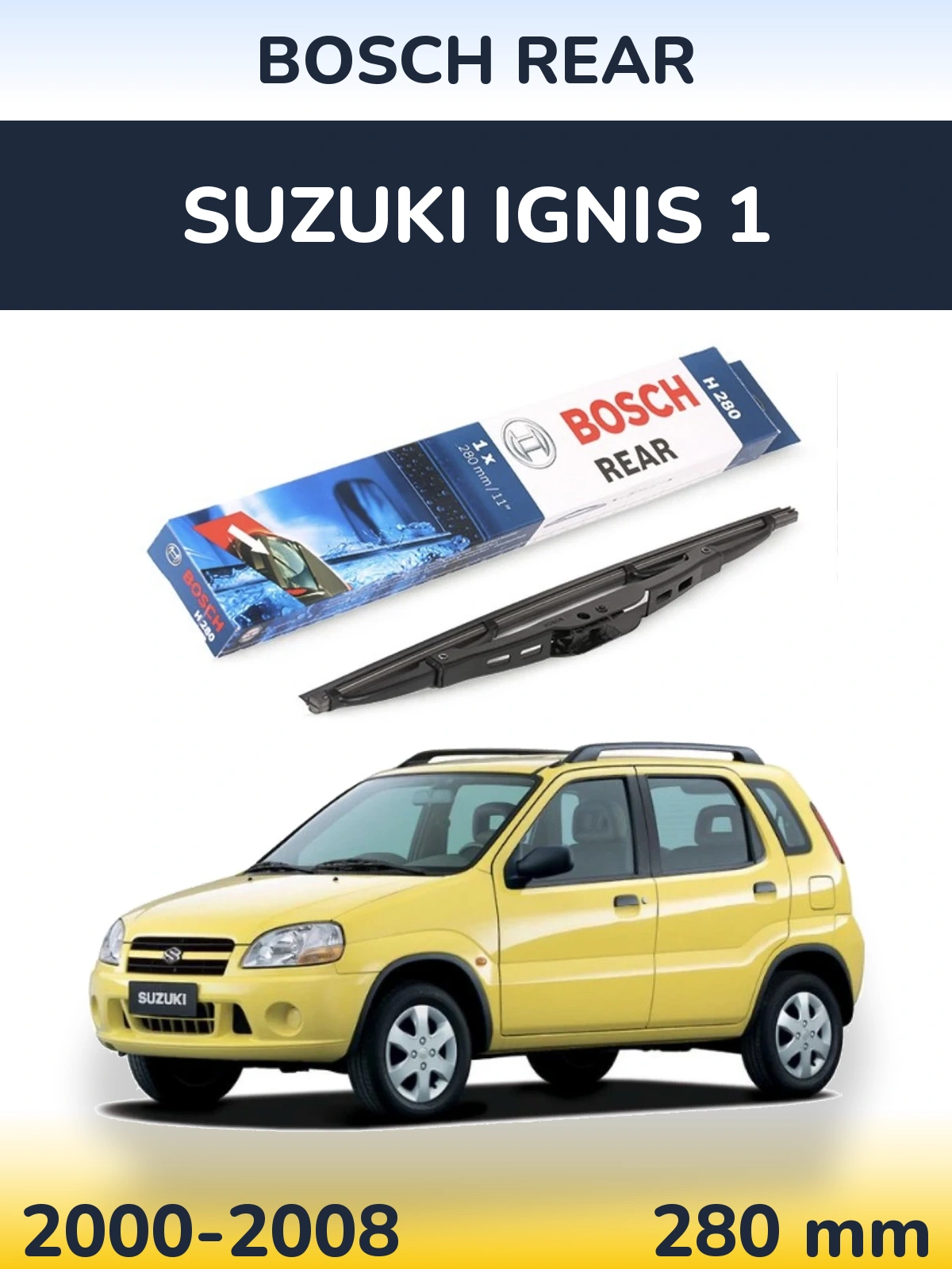 Rear wiper blade BOSCH Rear 280 mm for Suzuki Ignis 1 2000-2008