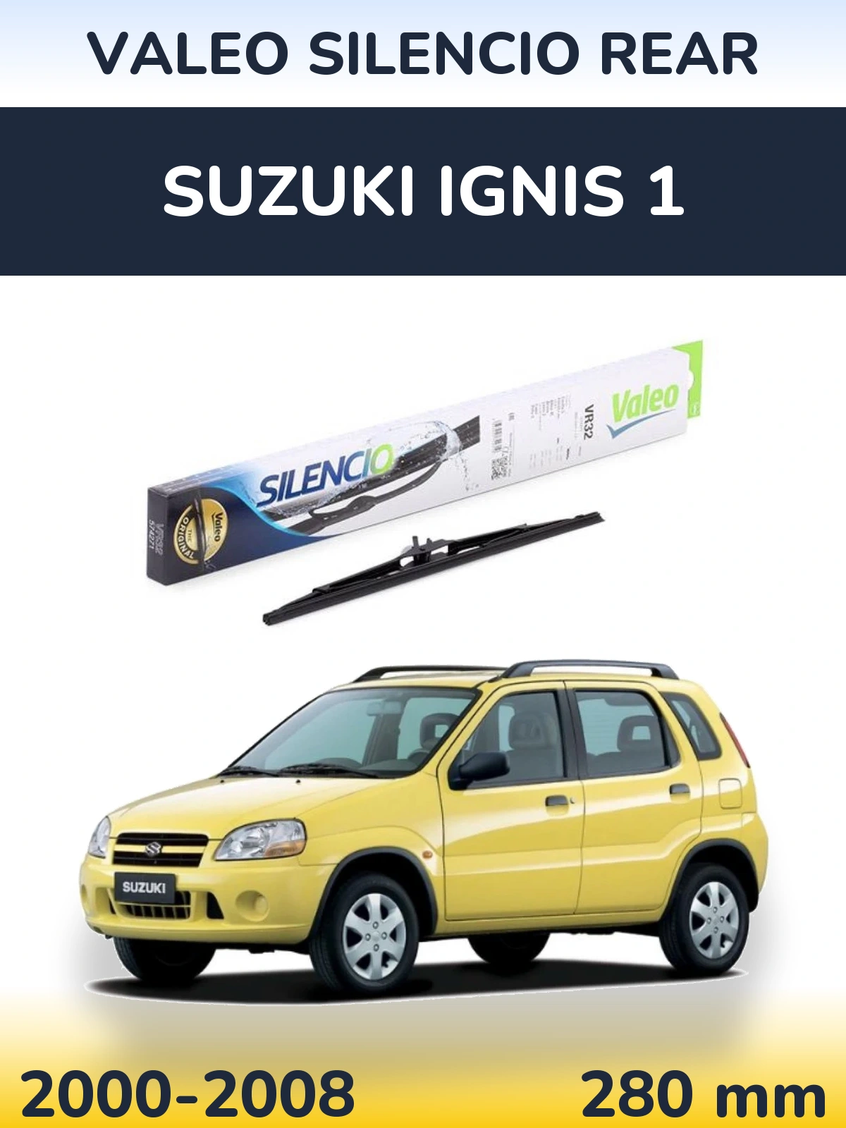 Задня щітка Valeo Silencio Rear 280 мм для Suzuki Ignis 1 2000-2008