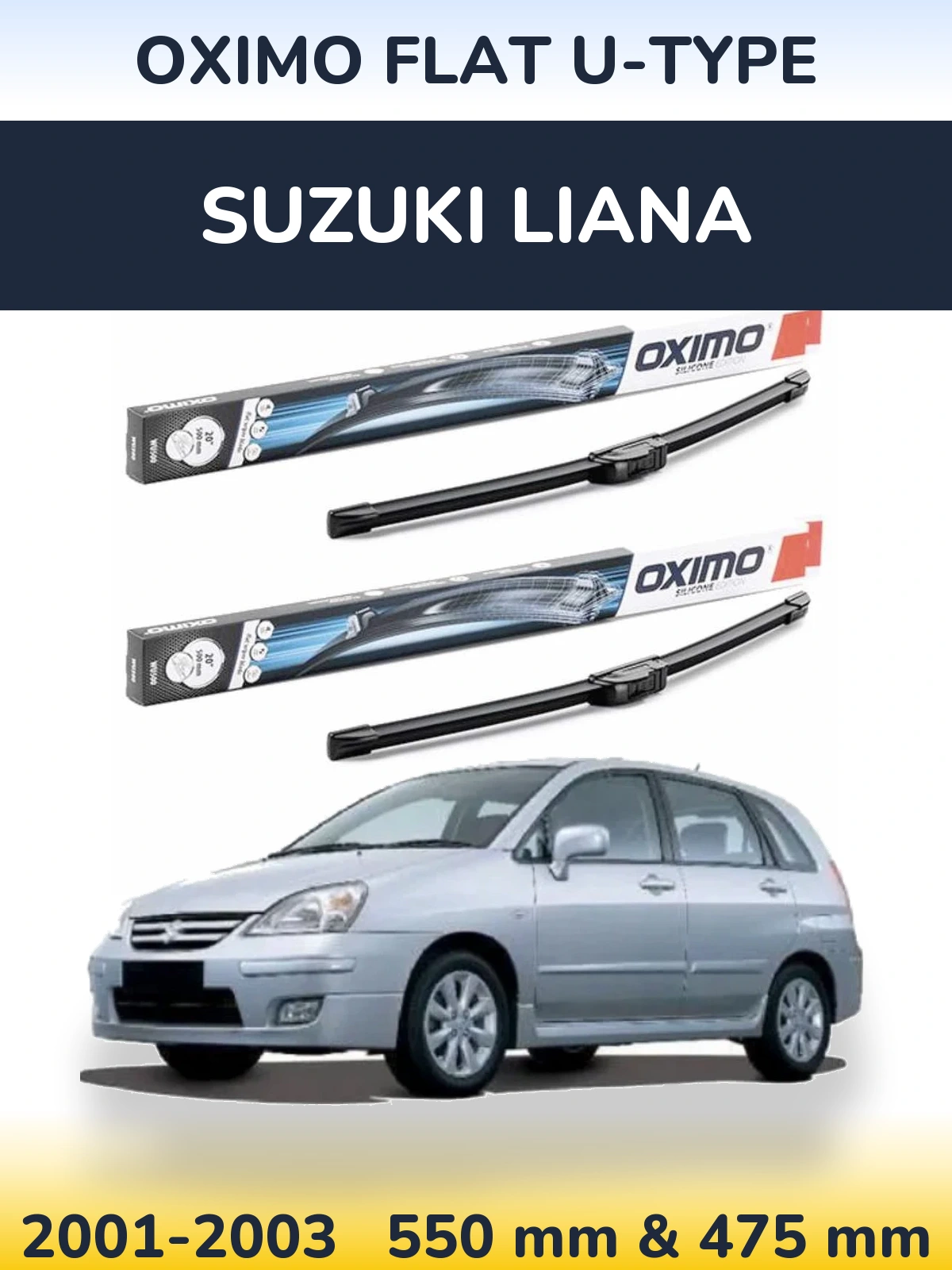 Front wiper blade set Oximo Flat U-type 550 & 475 mm for Suzuki Liana 2001-2003